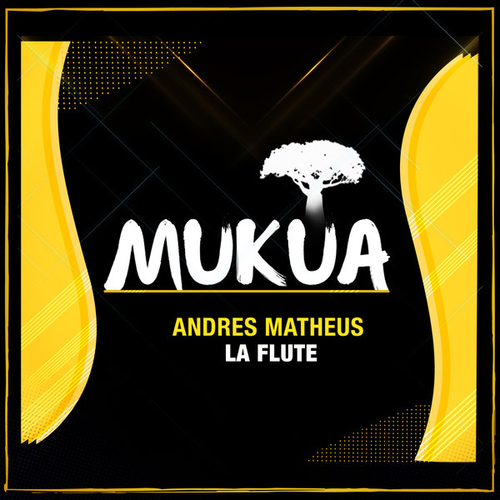 Andres Matheus - La Flute [MK093]